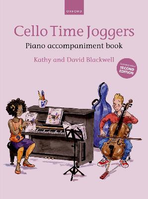 Cello Time Joggers Piano Accompaniment Book: Cello Time - Blackwell, Kathy (Composer), and Blackwell, David (Composer)