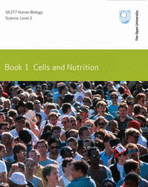 Cells and Nutrition - Open University Course Team