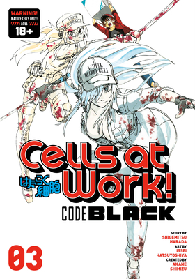 Cells at Work! Code Black 3 - Harada, Shigemitsu, and Shimizu, Akane (Creator)