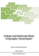 Cellular and Molecular Basis of Synaptic Transmission - Zimmermann, Herbert, Professor (Editor)