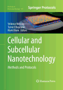 Cellular and Subcellular Nanotechnology: Methods and Protocols