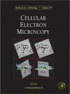 Cellular Electron Microscopy: Volume 79
