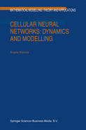 Cellular Neural Networks: Dynamics and Modelling