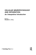 Cellular Neurophysiology and Integration: An Interpretive Introduction