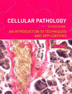 Cellular Pathology: An Introduction to Techniques and Applications - Cook, D J, and Cook, John