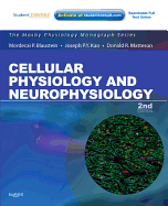 Cellular Physiology and Neurophysiology: Mosby Physiology Monograph Series (with Student Consult Online Access)