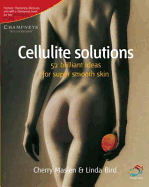 Cellulite Solutions: 52 Brilliant Ideas for Super Smooth Skin