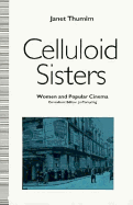 Celluloid Sisters: Women and Popular Cinema