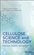 Cellulose Science and Technology: Chemistry, Analysis, and Applications