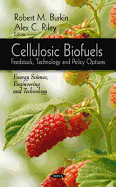 Cellulosic Biofuels: Feedstock, Technology & Policy Options