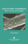 Cellulosic Materials: Fibers, Networks and Composites