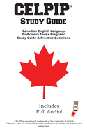 Celpip Study Guide: Canadian English Language Proficiency Index Program(r) Study Guide & Practice Questions