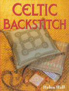 Celtic Backstitch - Hall, Helen, Dr.