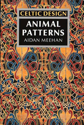Celtic Design: Animal Patterns - Meehan, Aidan