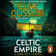 Celtic Empire: Dirk Pitt #25