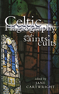 Celtic Hagiography and Saints' Cults - Cartwright, Jane (Editor)