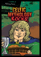 Celtic Mythology Rocks!