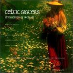 Celtic Sisters: The Women of Ireland