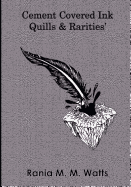 Cement Covered Ink Quills & Rarities'