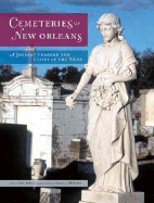 Cemeteries of New Orleans: A Journey Through the Cities of the Dead - Arrigo, Jan, and McElroy, Laura A (Photographer)