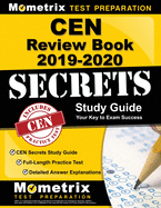 Cen Review Book 2019-2020 - Cen Secrets Study Guide, Full-Length Practice Test, Detailed Answer Explanations: [Step-By-Step Review Video Tutorials]