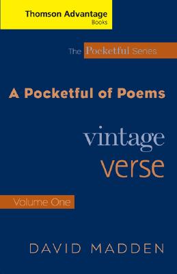 Cengage Advantage Books: A Pocketful of Poems: Vintage Verse, Volume I, Revised Edition - Madden, David