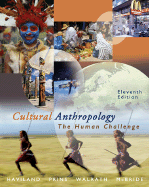 Cengage Advantage Books: Cultural Anthropology: The Human Challenge (with CD-ROM and Infotrac)