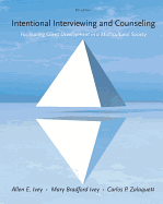 Cengage Advantage Books: Intentional Interviewing and Counseling: Facilitating Client Development in a Multicultural Society