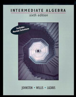 Cengage Advantage Books: Intermediate Algebra - Willis, Alden, and Johnston, Carol L., and Lazaris, Jeanne
