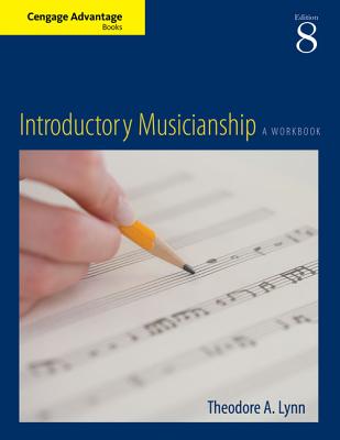 Cengage Advantage Books: Introductory Musicianship - Lynn, Theodore A