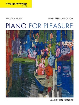Cengage Advantage Books: Piano for Pleasure, Concise - Hilley, Martha, and Olson, Lynn