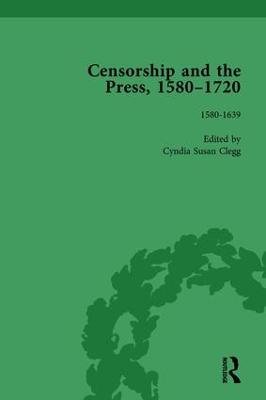 Censorship and the Press, 1580-1720, Volume 1 - Kemp, Geoff, and McElligott, Jason, and Susan, Cyndia