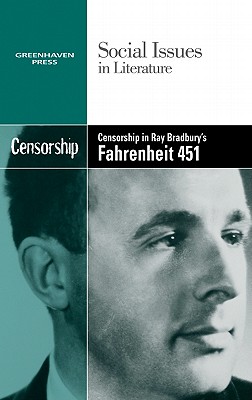Censorship in Ray Bradbury's Fahrenheit 451 - Mancini, Candice L (Editor)