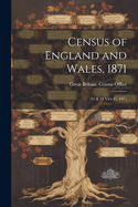 Census of England and Wales, 1871: (33 & 34 Vict. C. 107.)