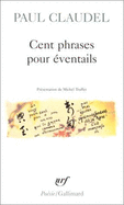 Cent Phrases Pour Eventails - Claudel, Paul