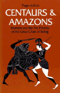 Centaurs and Amazons: Women and the Pre-History of the Great Chain of Being