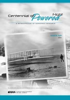Centennial of Powered Flight: A Retrospective of Aerospace Research - G Faeth, University Of Michigan