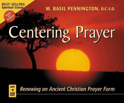 Centering Prayer: Renewing an Ancient Christian Prayer Form - Pennington, M Basil, Father, Ocso