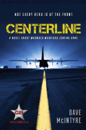 Centerline: A Novel about Wounded Warriors Coming Home