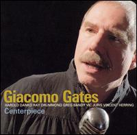 Centerpiece - Giacomo Gates