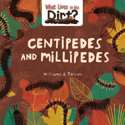 Centipedes and Millipedes - Williams, Susie