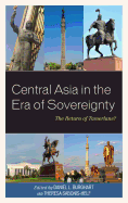 Central Asia in the Era of Sovereignty: The Return of Tamerlane?