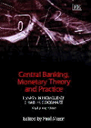 Central Banking, Monetary Theory and Practice: Essays in Honour of Charles Goodhart, Volume One - Mizen, Paul (Editor)