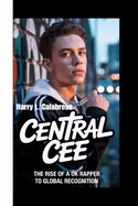 Central Cee: The Rise of a UK Rapper to Global Recognition