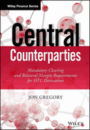 Central Counterparties: Mandatory Central Clearing and Initial Margin Requirements for OTC Derivatives