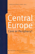 Central Europe: Core or Periphery?