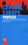 Central Europe Profiled: Essential Facts on Society, Business, and Politics in Central Europe - Turner, B (Editor)