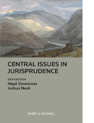 Central Issues in Jurisprudence: Justice, Law and Rights - Simmonds, Nigel, and Neoh, Joshua