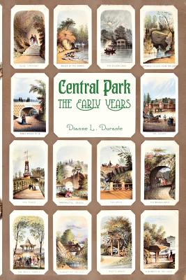 Central Park, The Early Years - Durante, Dianne L
