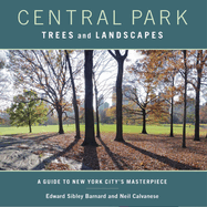 Central Park Trees and Landscapes: A Guide to New York City's Masterpiece